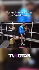 Fuerza es la Nueva Belleza con David Ortega