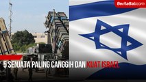 5 Senjata Paling Canggih dan Kuat Israel