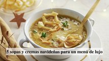 5 sopas y cremas navideñas para un menú de lujo