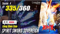 【Ling Jian Zun】 S4 EP 335 (435) - Spirit Sword Sovereign |  1080P