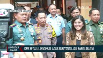 Usai Jalani Fit and Proper Test, DPR Setujui Jenderal Agus Subiyanto Jadi Panglima TNI!