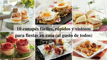 10 canapés fáciles, rápidos y vistosos para fiestas en casa (al gusto de todos)