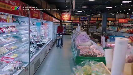 PHIM CHÚNG TA PHẢI HẠNH PHÚC - FULL - TẬP 3