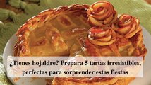 ¿Tienes hojaldre Prepara 5 tartas irresistibles, perfectas para sorprender estas fiestas