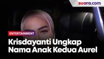 Krisdayanti Ungkap Nama Anak Kedua Aurel, Azzura Humaira Nur Atta