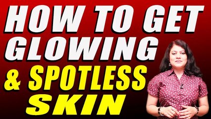 Download Video: HOW TO GET GLOWING & SPOTLESS SKIN II चमकदार और दाग धब्बों रहित त्वचा के लिए असरदार नुस्खे  II