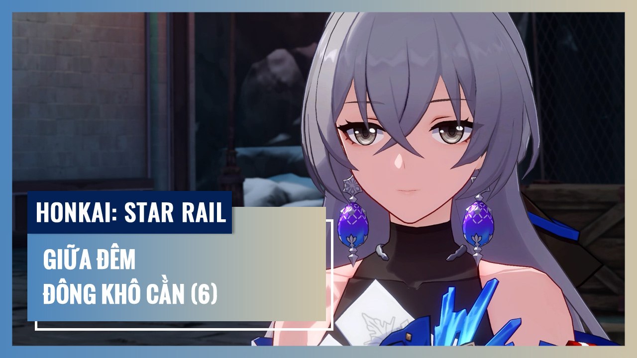 Giữa Đêm Đông Khô Cằn - Phần 6 | Honkai: Star Rail | Nhiệm Vụ Khai Phá