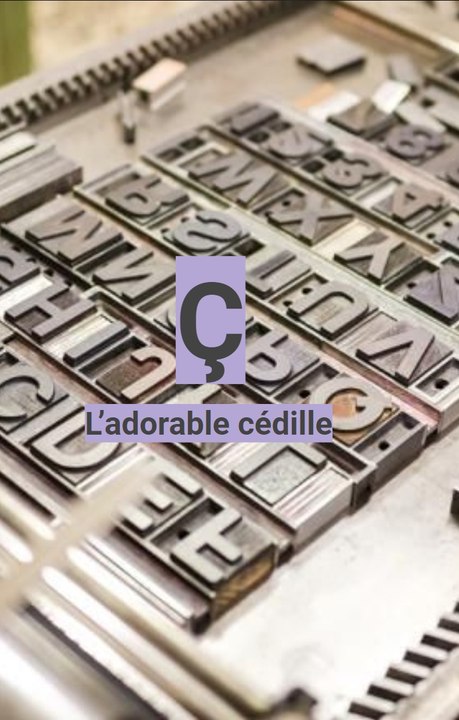 La cédille = le petit Z !