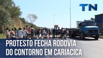 Protesto fecha Rodovia do Contorno em Cariacica