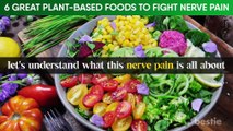 Fight NERVE PAIN With These 6 PlantBased Foods_2023-TechFit with Meer