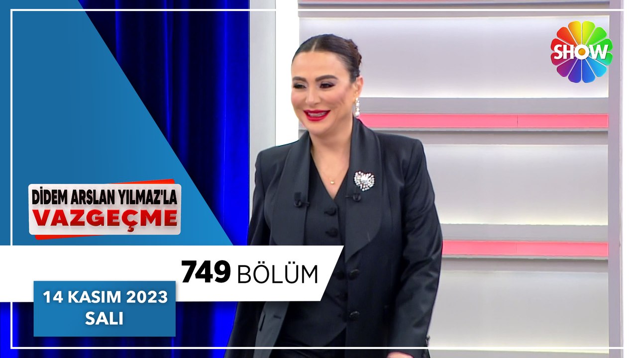 Didem Arslan Yılmaz'la Vazgeçme 749. Bölüm | 14 Kasım 2023