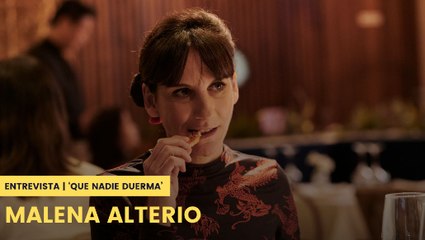 'Que nadie duerma' | Entrevista a Malena Alterio