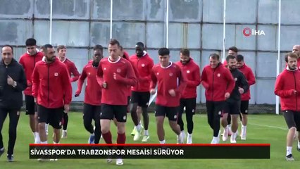 Sivasspor’da Trabzon mesaisi devam ediyor