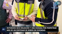 Detenidos seis moldavos y una rumana por perpetrar más de un centenar de robos en viviendas