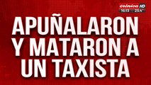 Apuñalaron y mataron a un taxista: le robaron la recaudación del día y le clavaron un cuchillo