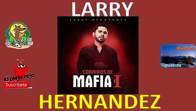 Larry hernandez Corridos los mas perrones de la web solo para ti mix