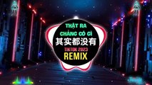 en - 其实都没有 (DJ抖音版 2023) Thật Ra Chẳng Có Gì (Remix Tiktok) - en ｜｜ Hot Tiktok Douyin