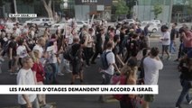 Les familles d'otages demandent un accord à Israël