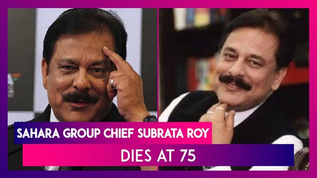 Subrata Roy Dies At 75: Sahara India Group Chief Passes Away After Prolonged Illness