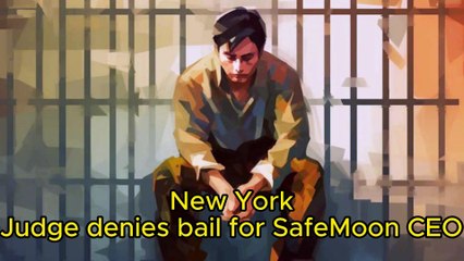New York Judge denies bail for SafeMoon CEO