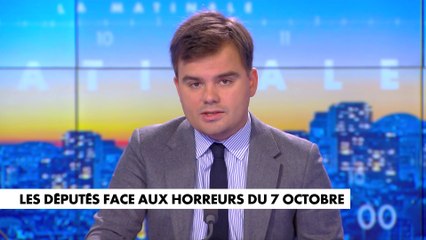 L'édito de Gauthier Le Bret : «Les députés face aux horreurs du 7 octobre»