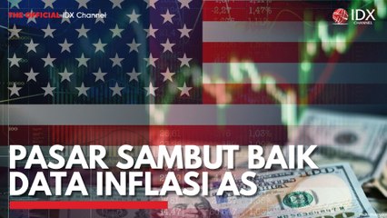 Pasar Dunia Sambut Positif Data Inflasi AS 📈