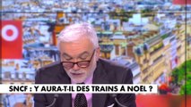 L'édito de Pascal Praud : «SNCF : y aura-t-il des trains à Noël ?»