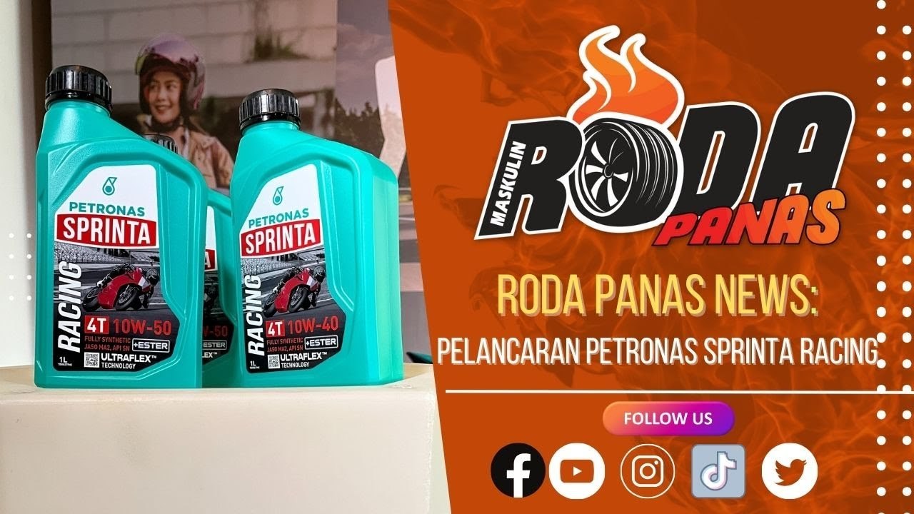 RODA PANAS NEWS : PELANCARAN PETRONAS SPRINTA RACING