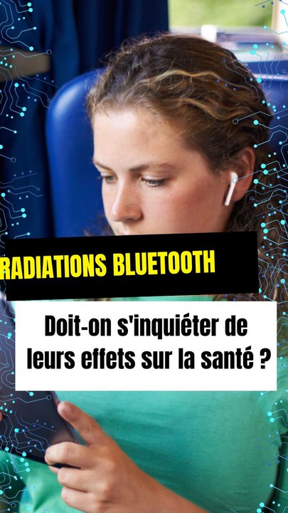 Radiations Bluetooth : Doit-on s'inquiéter de leurs effets sur la santé ?