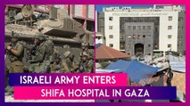 Israel-Hamas War: Israeli Army Enters Shifa Hospital In Gaza