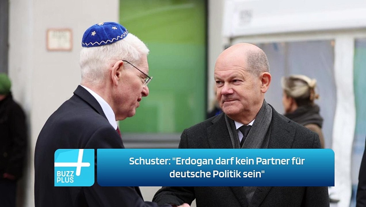 Schuster: 'Erdogan darf kein Partner für deutsche Politik sein'