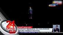 PBBM, nagbigay-mensahe via hologram sa Singapore Fintech Festival | 24 Oras