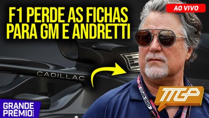GM e ANDRETTI dão ALL IN em Las Vegas e DUVIDAM DO BLEFE da F1 | TT GP #122