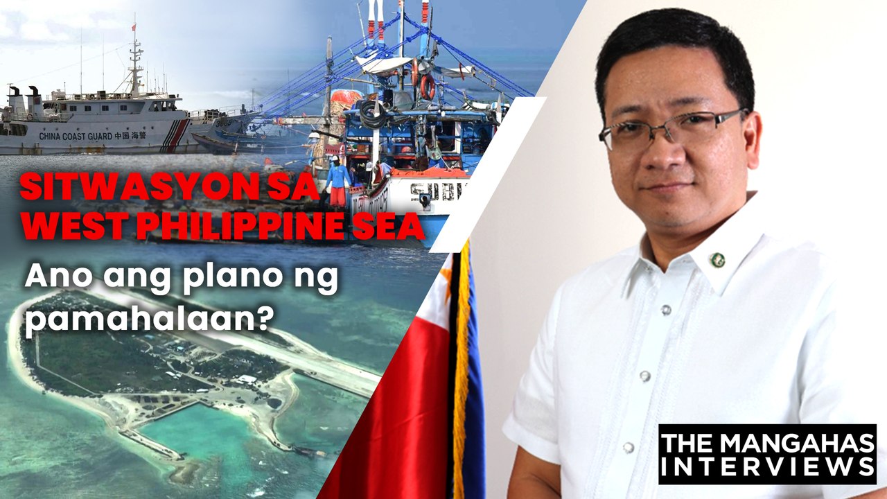 Sitwasyon sa West Philippine Sea – Ano ang plano ng pamahalaan? | The Mangahas Interviews