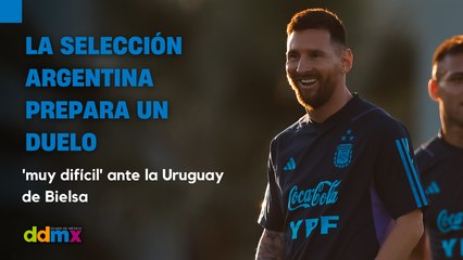 La selección argentina prepara un duelo 'muy difícil' ante la Uruguay de Bielsa