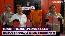 Terlilit Pinjol, Pemuda Nekat Bobol Brankas Milik Temannya di Yogya