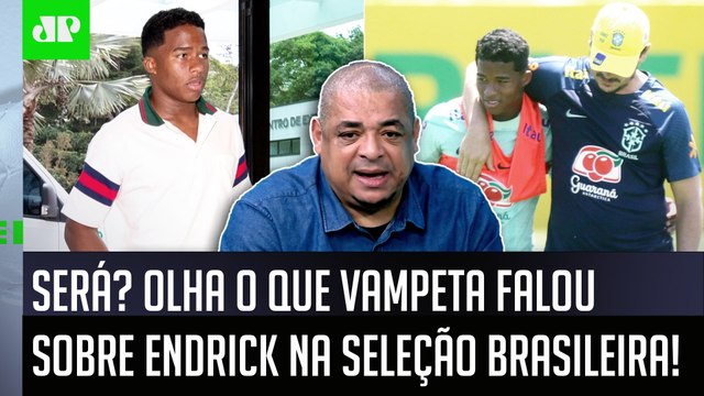 POR%@! SÓ IMAGINA! SABE o que EU FARIA com o Endrick na Seleção? OLHA o que Vampeta FALOU!