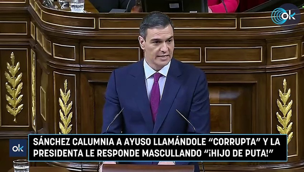 Sánchez calumnia a Ayuso llamándole "corrupta" y la presidenta le responde mascullando "¡hijo de puta!"