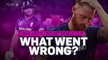 England's Cricket World Cup: what went wrong?