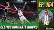 Celtics Build Momentum in Big Win over Knicks + Jayson Tatum DOMINATES 4th Quarter | A List Podcast