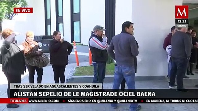 Alistan sepelio de le magistrade Ociel Baena tras ser velado en Aguascalientes y Saltillo