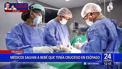 Trujillo: Médicos salvan a bebé de 1o meses que tenía crucifijo alojado en el esófago