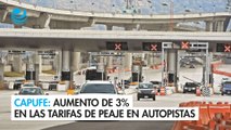 Capufe anuncia aumento de 3% en las tarifas de peaje en autopistas