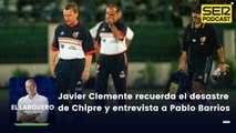 Javier Clemente recuerda el desastre de Chipre hace 25 años y entrevista a Pablo Barrios