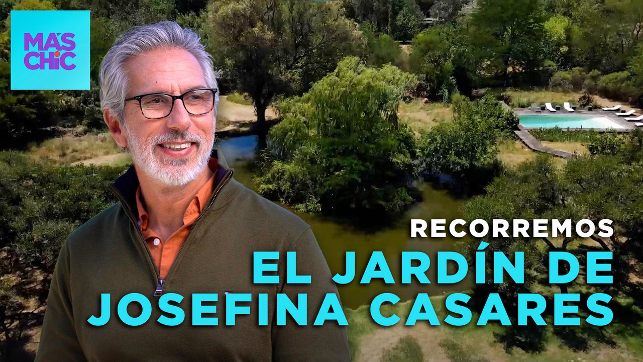 VISITAMOS el JARDÍN de Josefina Casares con Juan Miceli | Mas Chic