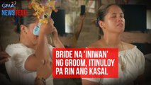 Bride na 'iniwan' ng groom, itinuloy pa rin ang kasal | GMA Integrated Newsfeed