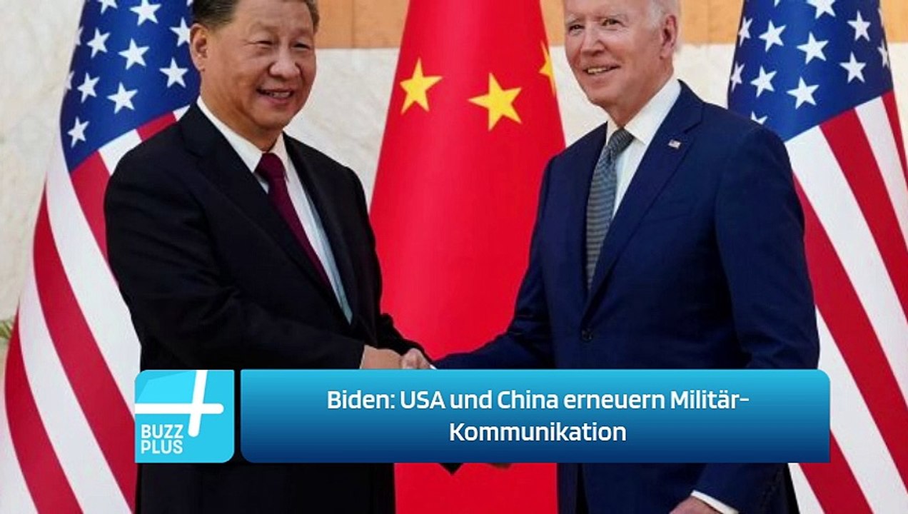 Biden: USA und China erneuern Militär-Kommunikation