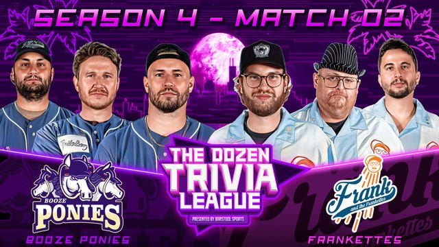 Booze Ponies vs. Frank & the Frankettes | Match 02, Season 4 - The Dozen Trivia League