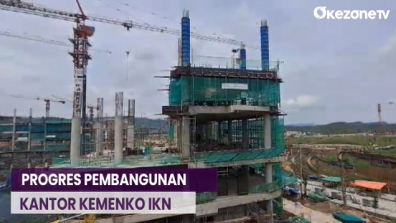 Pembangunan Kantor Kemenko IKN Nusantara Di Kaltim Digenjot - Video ...