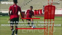 Jadwal Piala Dunia U-17 2023 Hari Ini Kamis 16 November: Timnas U-17 Indonesia Hadapi Maroko, Penentuan Nasib